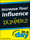 Cover image for Increase Your Influence In a Day For Dummies